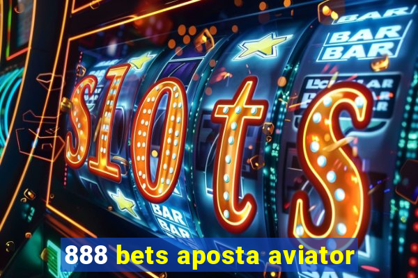 888 bets aposta aviator